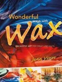 Wonderful ways with wax